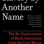Slavery by Another Name by Blackmon