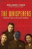 Whisperes- family life in Stalin's Russia by Figes
